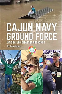 Cajun Navy Ground Force: Citizen-Led Disaster Response
