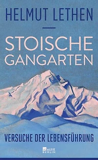 Stoische Gangarten: Versuche der Lebensführung | "Großartig." Die Zeit
