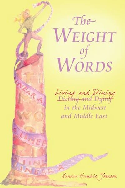 the Weight of Words: Dieting and Dying Living Dining Midwest Middle East