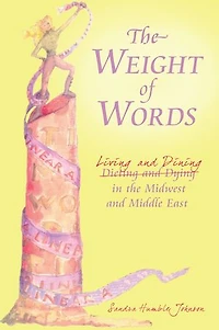 the Weight of Words: Dieting and Dying Living Dining Midwest Middle East