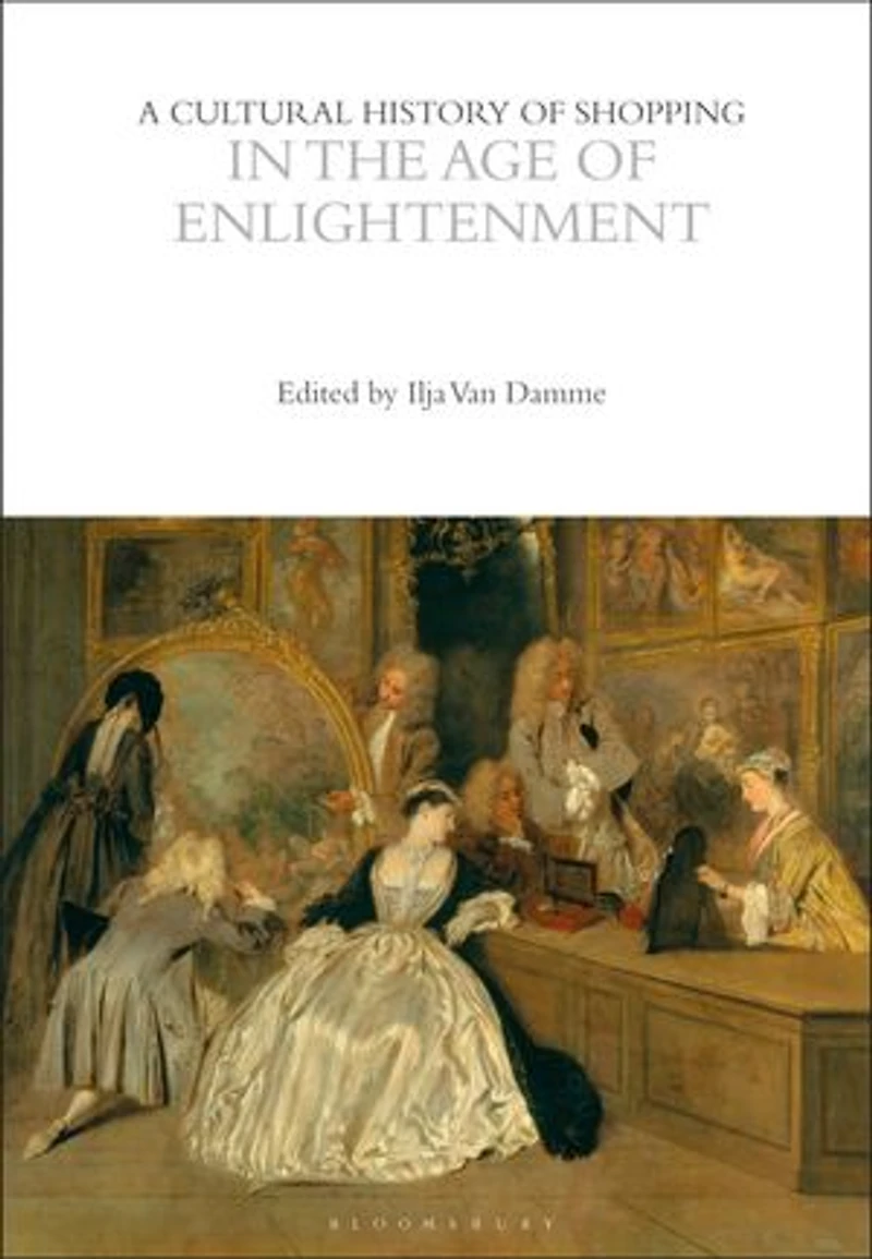 A Cultural History of Shopping the Age Enlightenment