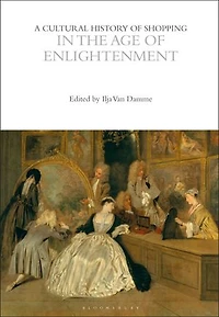 A Cultural History of Shopping the Age Enlightenment