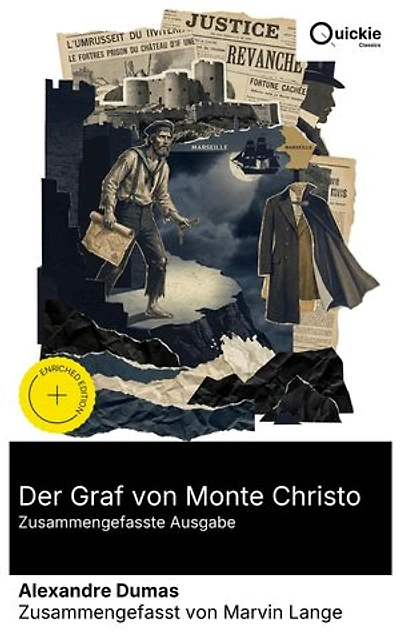 Der Graf von Monte Christo (Zusammengefasste Ausgabe): Bereicherte Ausgabe. Von Verrat und Inhaftierung zur Freiheit: Rache, Intrigen und Schatzsuche im 19. Jahrhundert – ein moralisches Abenteuer