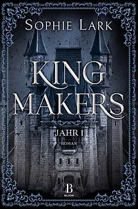 Kingmakers – Jahr 1: Roman: brandheiße Dark Romance – mit farbigen Illustrationen