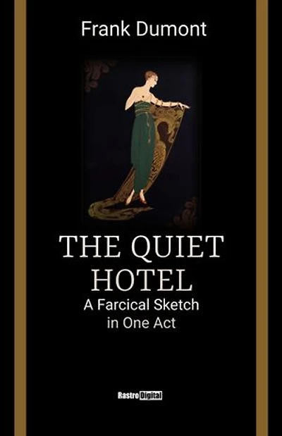 The Quiet Hotel: A Farcical Sketch in One Act