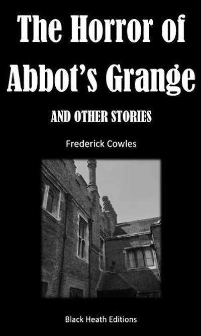The Horror of Abbot's Grange and Other Stories