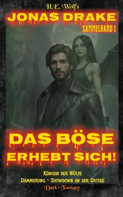 Jonas Drake Sammelband I: Das Böse erhebt sich!