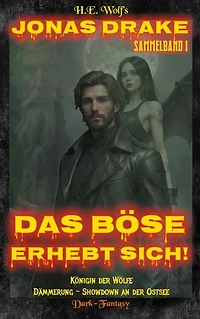 Jonas Drake Sammelband I: Das Böse erhebt sich!
