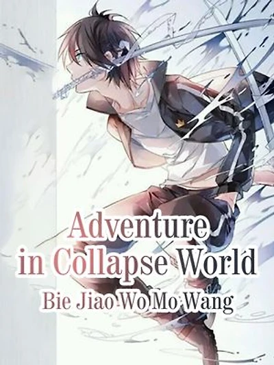 Adventure in Collapse World: Volume