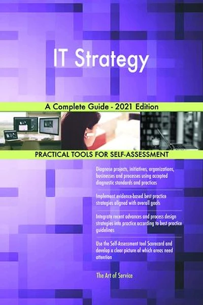 IT Strategy A Complete Guide - 2021 Edition