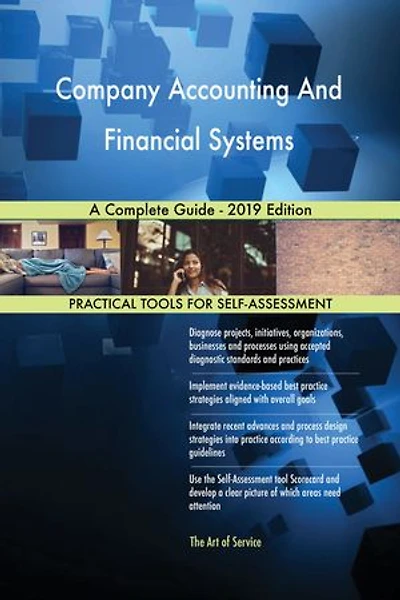 Company Accounting And Financial Systems A Complete Guide - 2019 Edition
