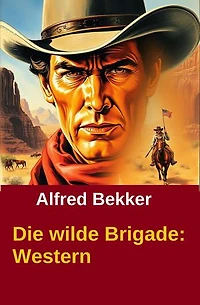 Die wilde Brigade: Cassiopeiapress Western Roman