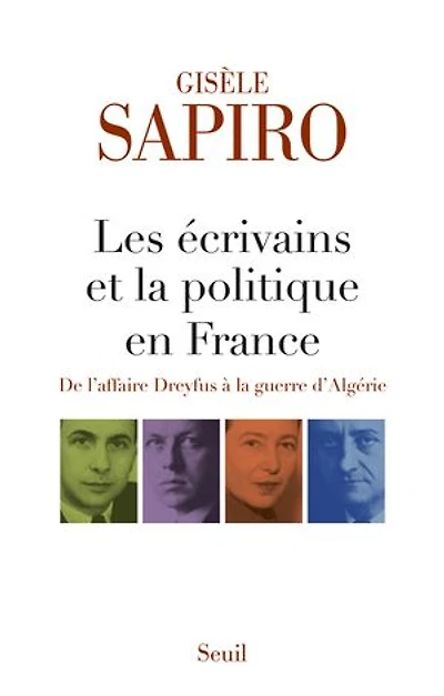 Les écrivains et la politique en France: de l'affaire Dreyfus à guerre d'Algérie