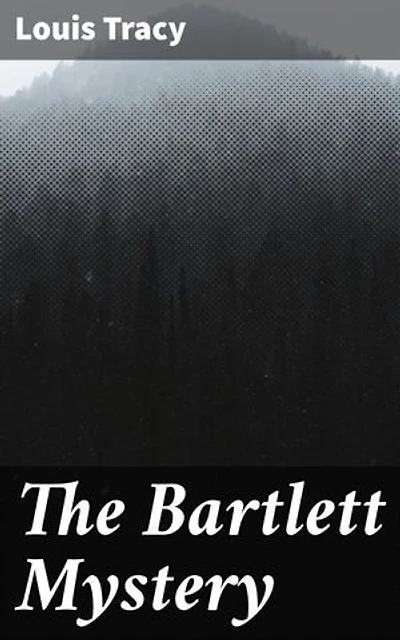 The Bartlett Mystery: An Intricate Puzzle of Suspense and Intrigue