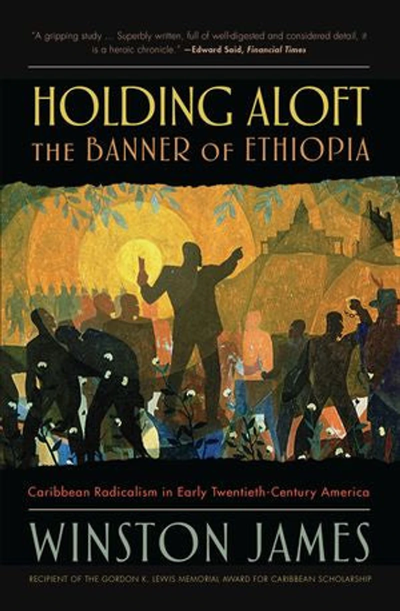 Holding Aloft the Banner of Ethiopia: Caribbean Radicalism Early-Twentieth Century America