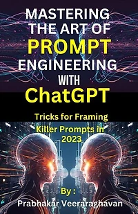 Mastering the Art of Prompt Engineering with ChatGPT