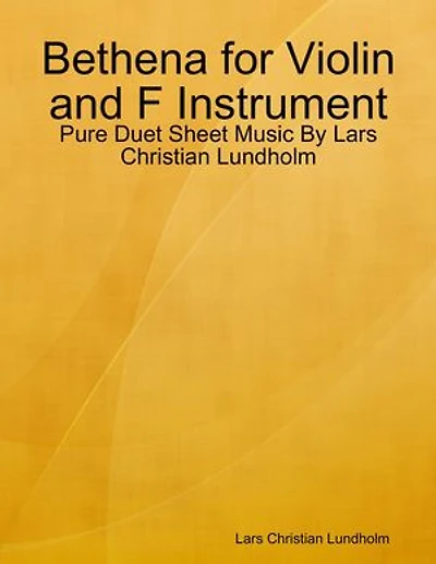 Bethena for Violin and F Instrument - Pure Duet Sheet Music By Lars Christian Lundholm