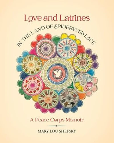 Love and Latrines in the Land of Spiderweb Lace