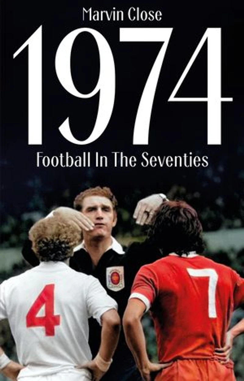 1974: Football The Seventies