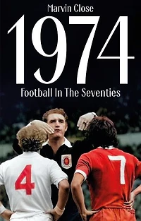 1974: Football The Seventies