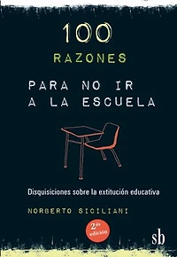 100 razones para no ir a la escuela: Discusiones sobre la extitución educativa