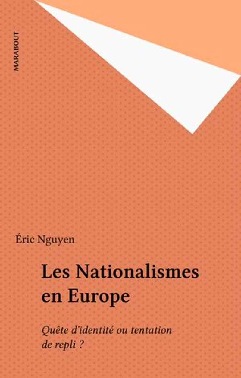 Les Nationalismes en Europe: Quête d'identité ou tentation de repli ?