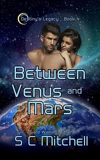 Between Venus and Mars: Destiny's Legacy, #4