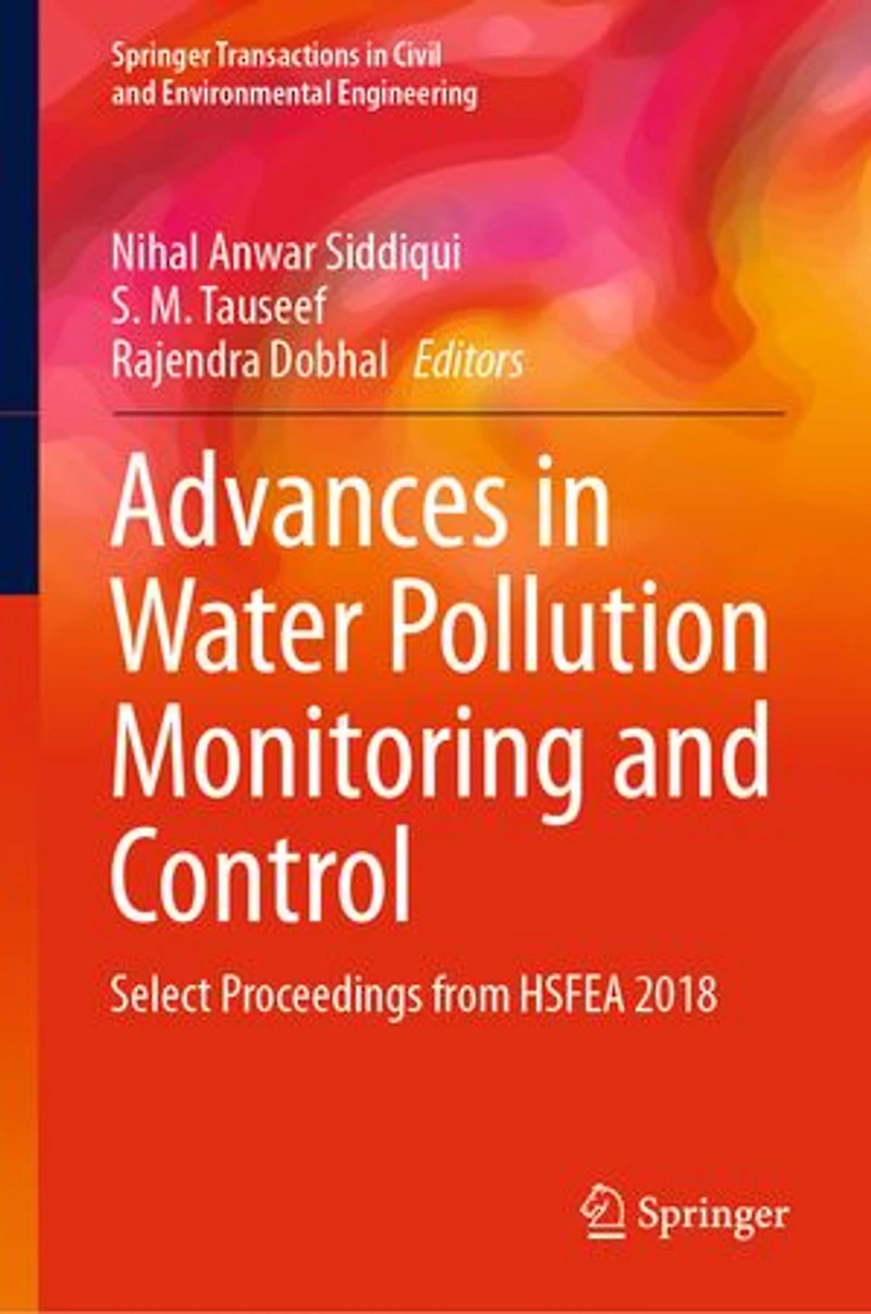 Advances Water Pollution Monitoring and Control: Select Proceedings from HSFEA 2018