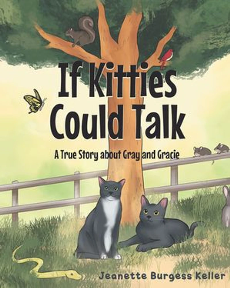 If Kitties Could Talk: A True Story About Gray And Gracie