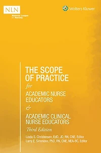 The Scope of Practice for Academic Nurse Educators: Full Educator Role, Clinical Novice and Practical/Vocational Role