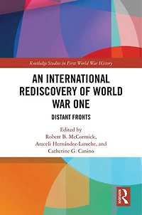 An International Rediscovery of World War One: Distant Fronts