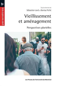 Vieillissement et aménagement: perspectives plurielles