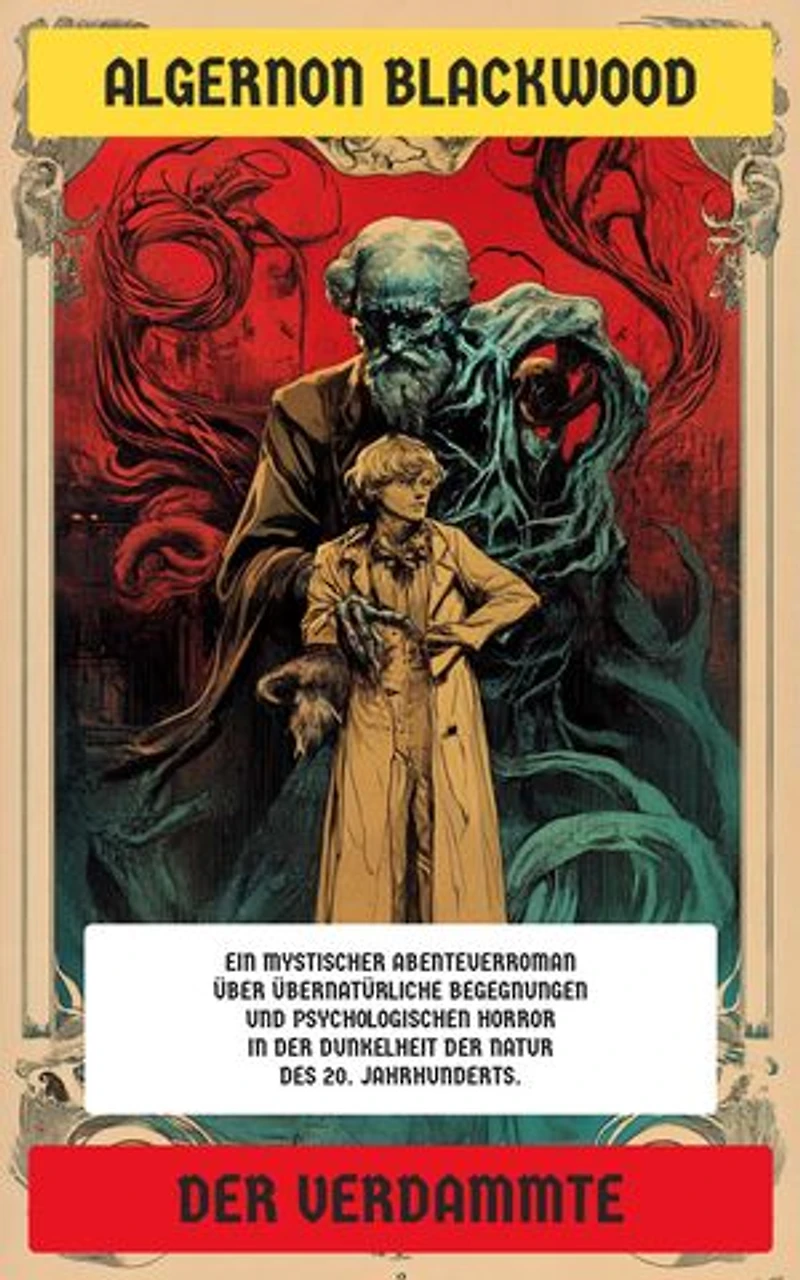 Der Verdammte: Ein mystischer Abenteuerroman über übernatürliche Begegnungen und psychologischen Horror in der Dunkelheit der Natur