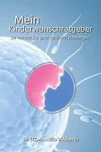 Mein Kinderwunschratgeber: So werden Sie ganz natürlich schwanger