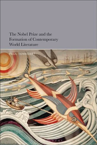 the Nobel Prize and Formation of Contemporary World Literature