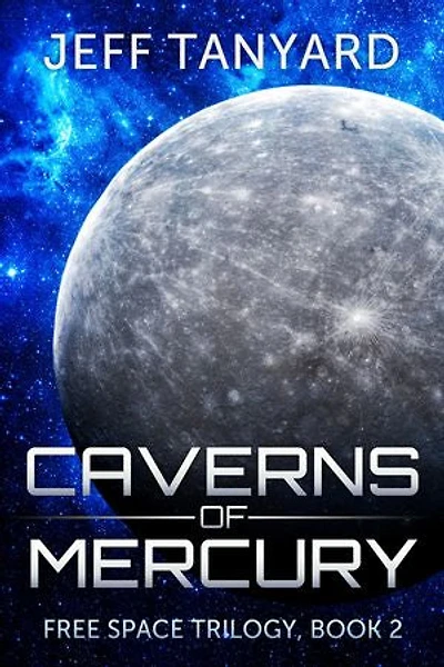 Caverns of Mercury: Free Space trilogy, book 2