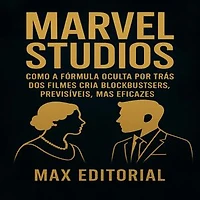 Marvel Studios: Como a fórmula oculta por trás dos filmes cria blockbusters previsíveis, mas eficazes