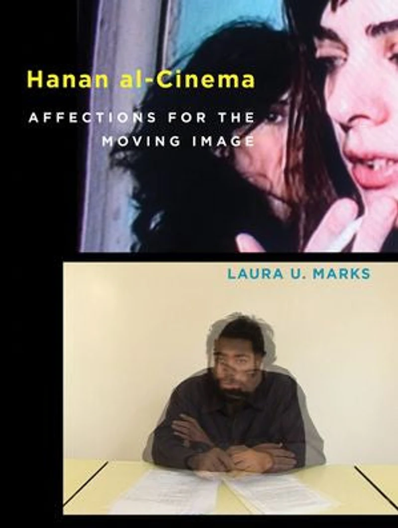 Hanan al-Cinema: Affections for the Moving Image