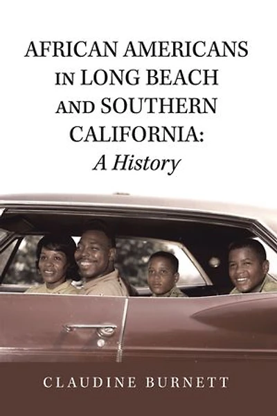 African Americans Long Beach and Southern California: a History
