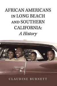 African Americans Long Beach and Southern California: a History
