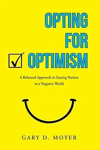 Opting for Optimism: a Balanced Approach to Staying Positive Negative World
