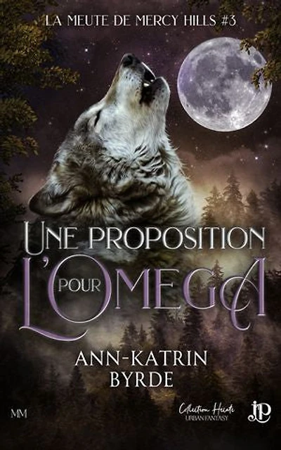 La proposition de l'Oméga: La meute de Mercy Hills #3
