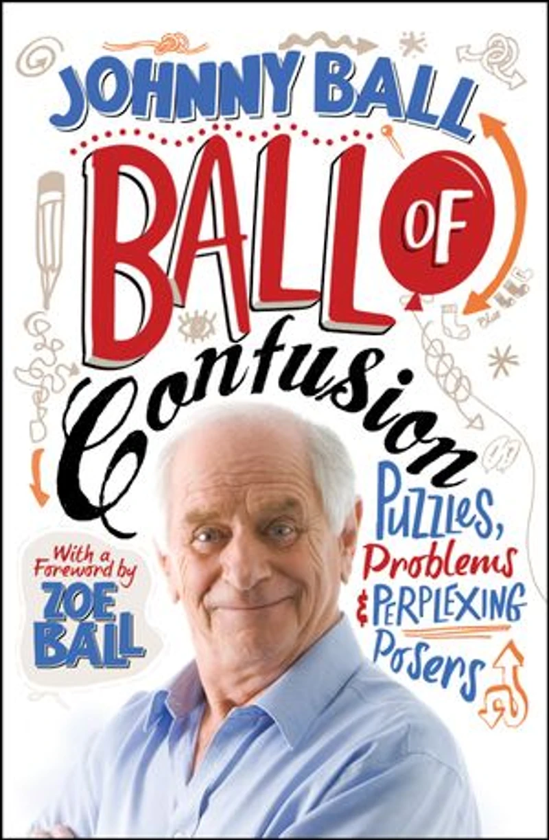 Ball of Confusion: Puzzles, Problems and Perplexing Posers