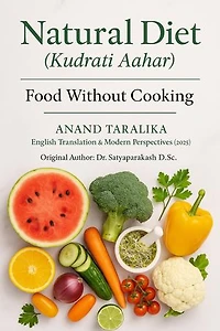 Natural Diet (Kudrati Aahar): Food Without Cooking