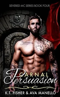 Carnal Persuasion: Severed MC, #4