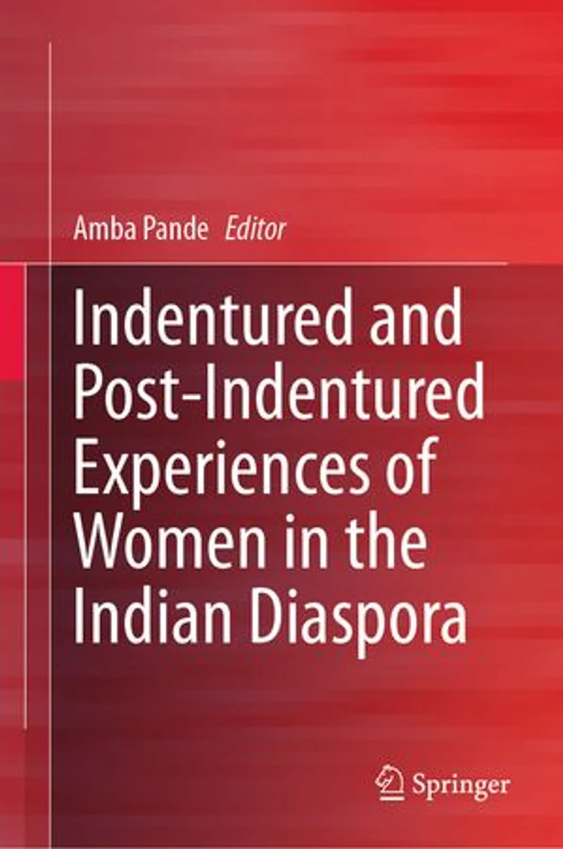 Indentured And Post-indentured Experiences Of Women The Indian Diaspora