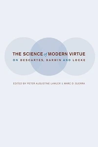 The Science of Modern Virtue: On Descartes, Darwin, and Locke