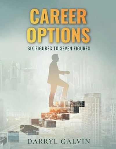 Career Options: Six Figures to Seven Figures