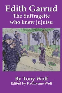 Edith Garrud: The Suffragette Who Knew Jujutsu