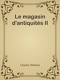 Le magasin d'antiquités II
